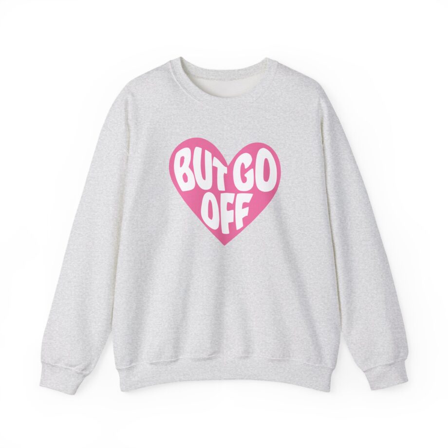 Shawty Bae Ok but Go Off  Unisex Heavy Blend™ Crewneck Sweatshirt