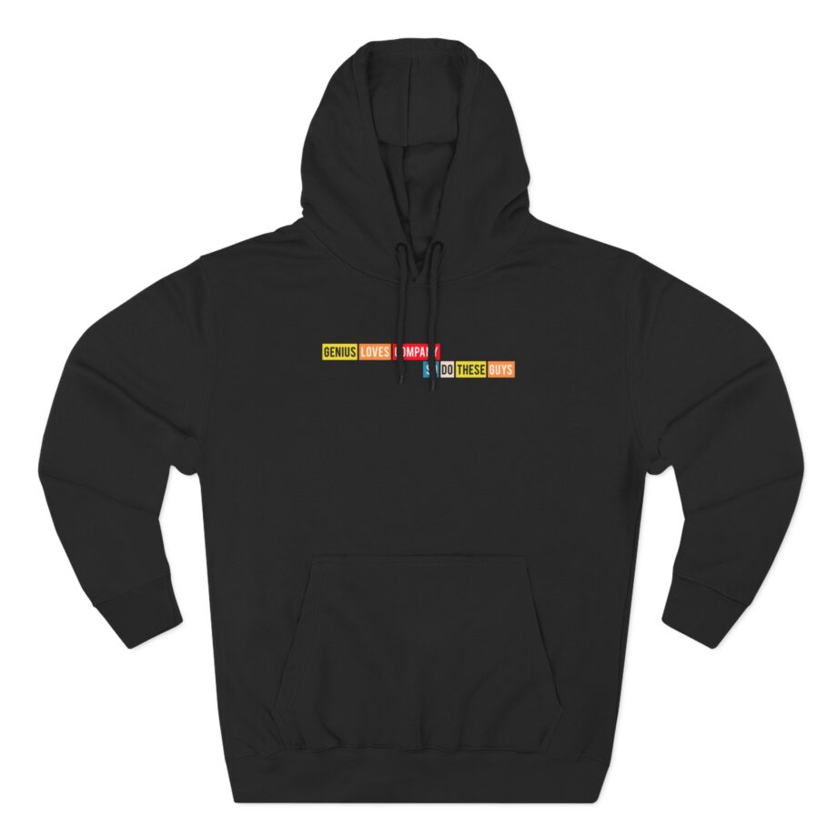 Smartless Genius Loves These Guys Three-Panel Fleece Hoodie