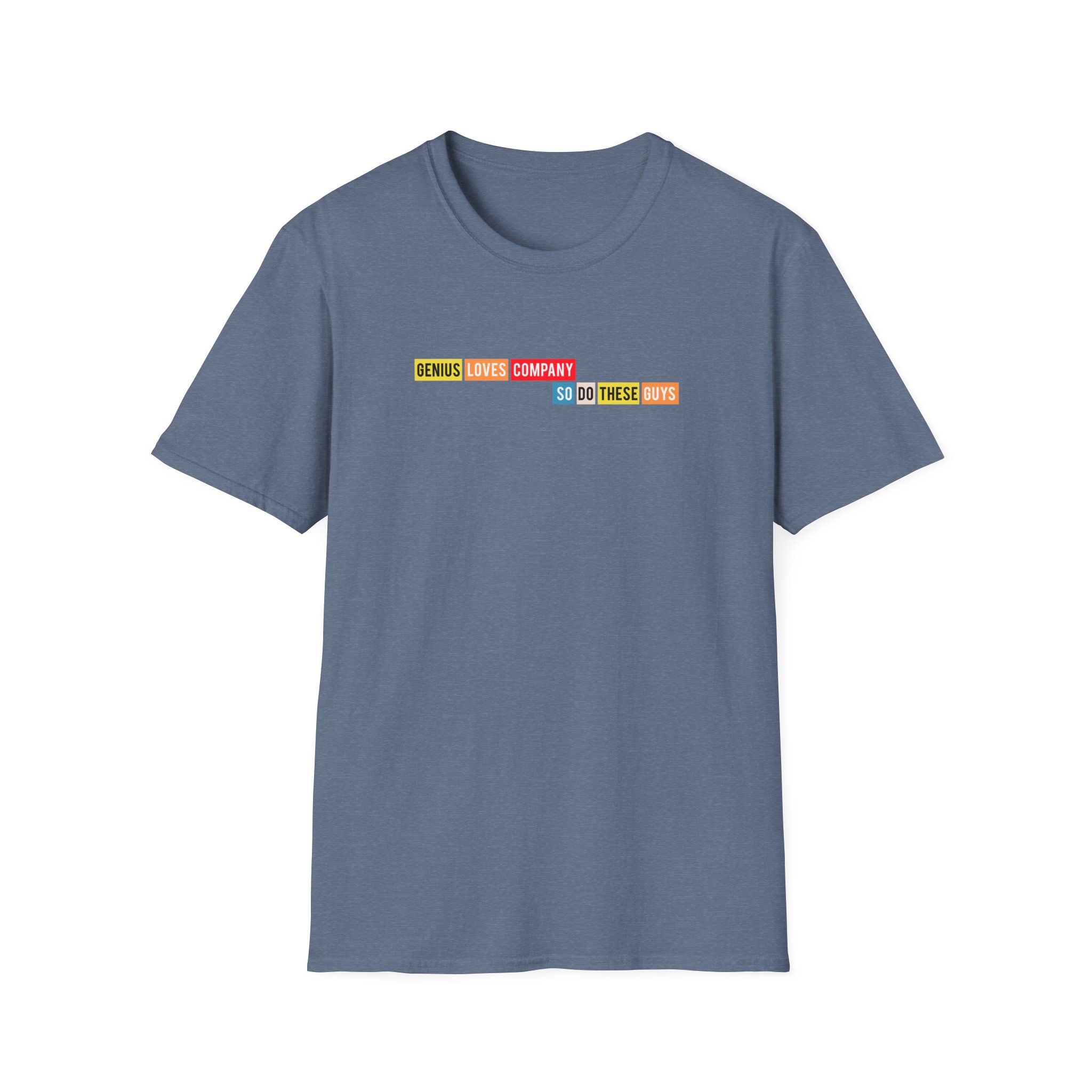 Smartless Genius Loves These Guys Unisex Softstyle T-Shirt
