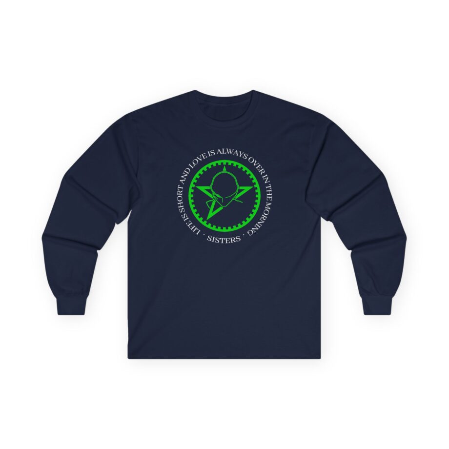 The Sisters of Mercy Life Is Short Unisex Ultra Cotton Long Sleeve Tee