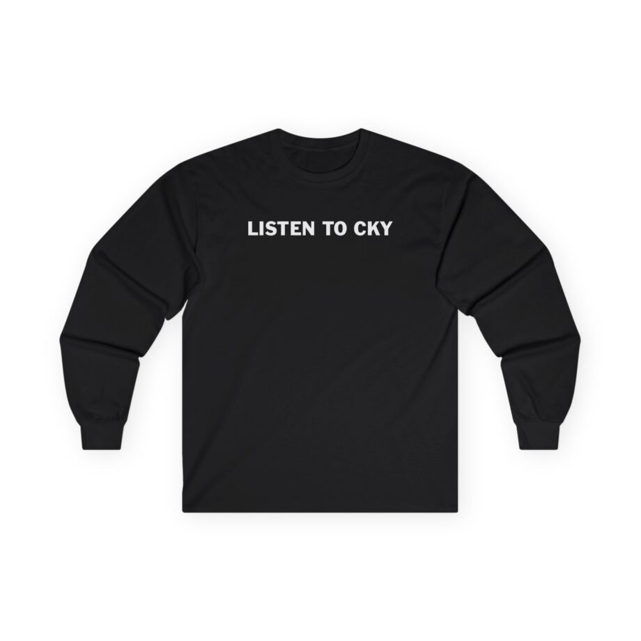 CKY Listen to Unisex Ultra Cotton Long Sleeve Tee