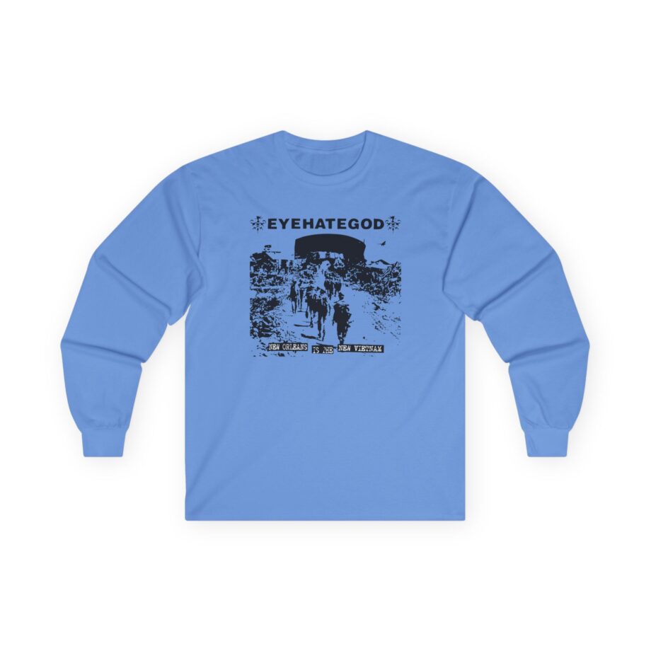 Eyehategod New Orleans is the New Vietnam Unisex Ultra Cotton Long Sleeve Tee