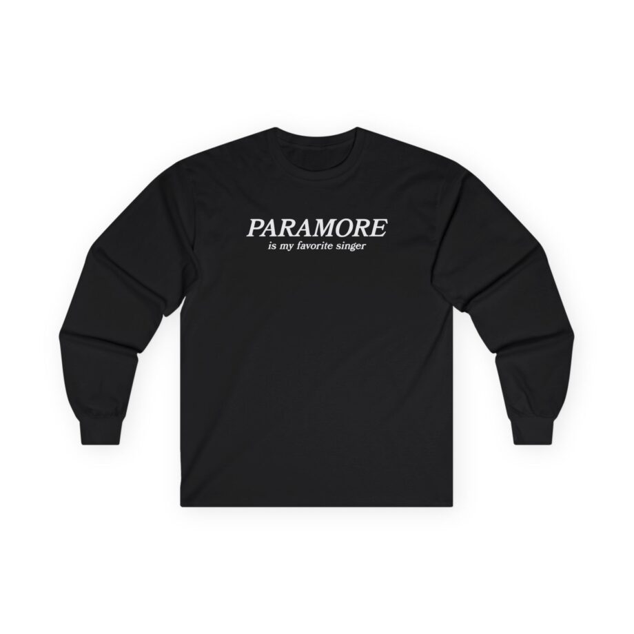 Hayley Williams Paramore is My Favorite Singer Unisex Ultra Cotton Long Sleeve Tee