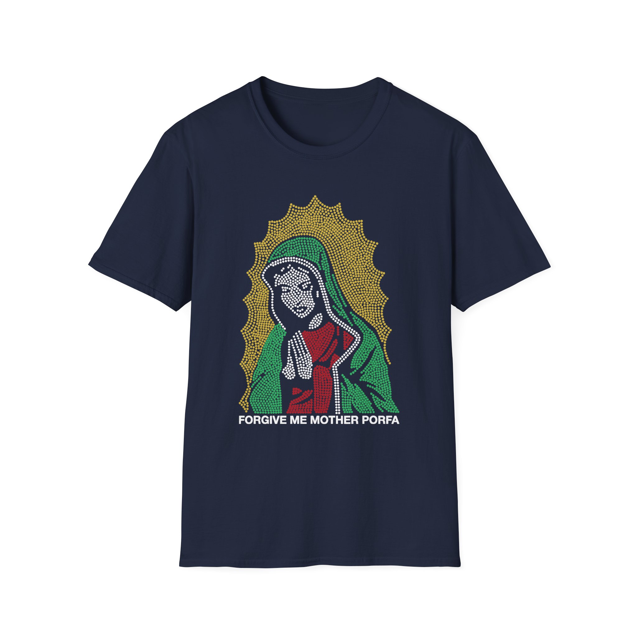 Porfa Forgive Me Mother Unisex Softstyle T-Shirt
