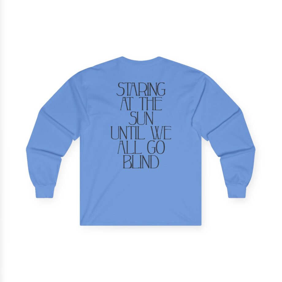 Like Moths to Flames Staring at the Sun Unisex Ultra Cotton Long Sleeve Tee