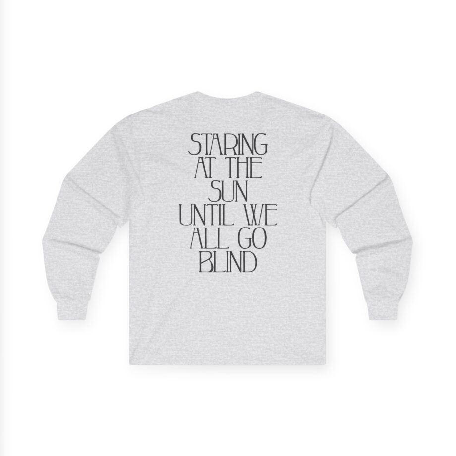 Like Moths to Flames Staring at the Sun Unisex Ultra Cotton Long Sleeve Tee