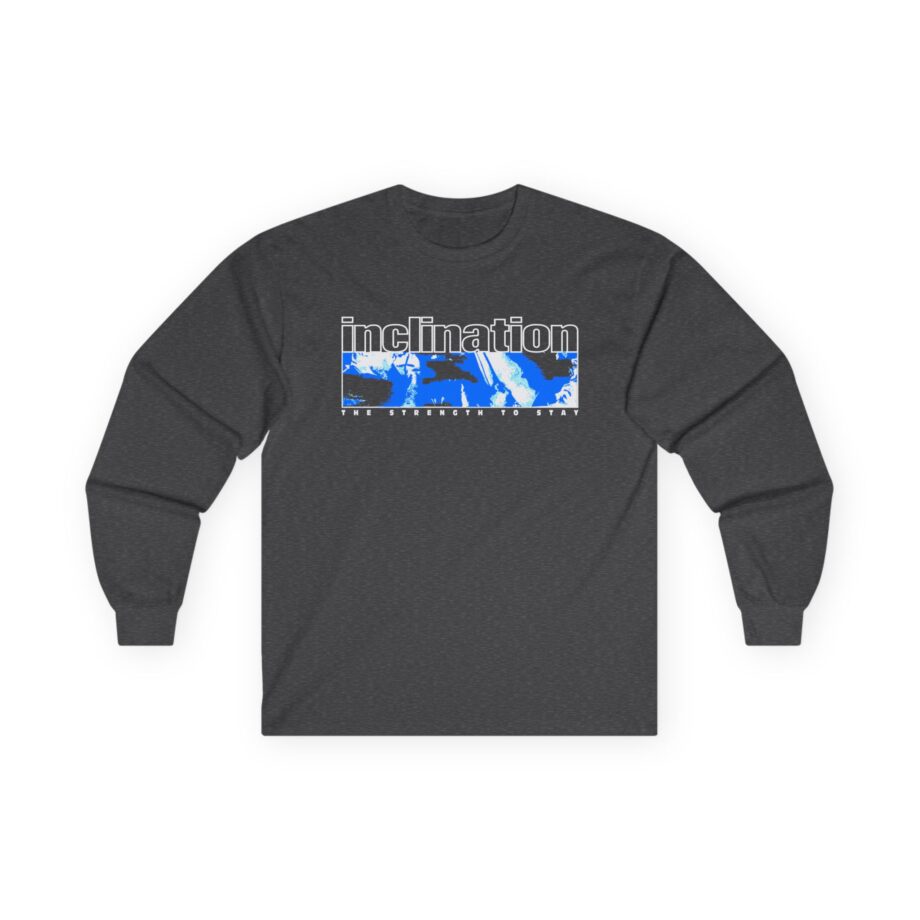 Inclination the Strength to Stay Unisex Ultra Cotton Long Sleeve Tee