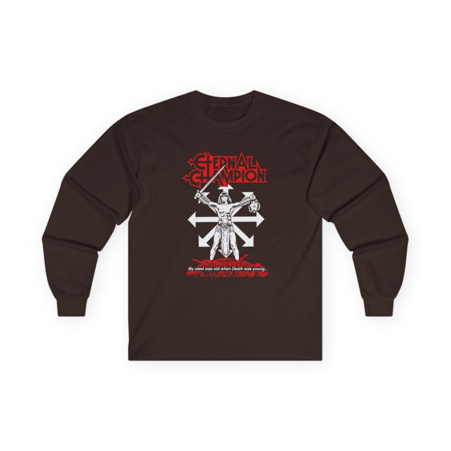 Eternal Champion My Steel Was Old Unisex Ultra Cotton Long Sleeve Tee