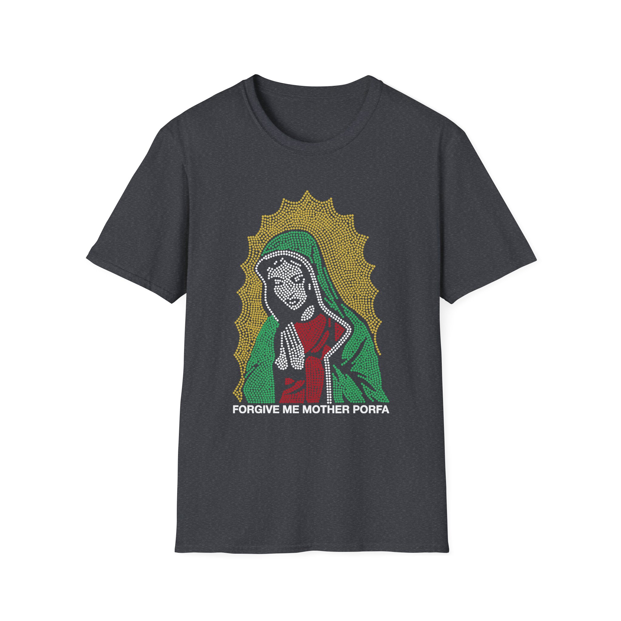 Porfa Forgive Me Mother Unisex Softstyle T-Shirt