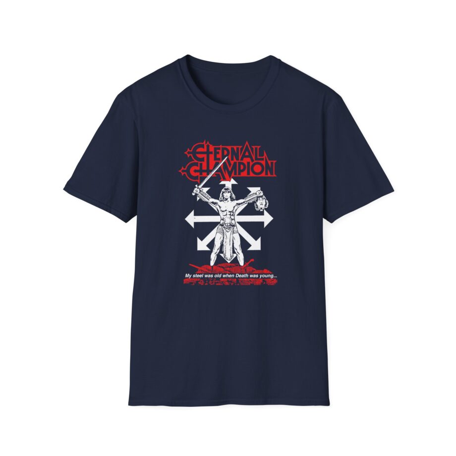 Eternal Champion My Steel Was Old Unisex Softstyle T-Shirt