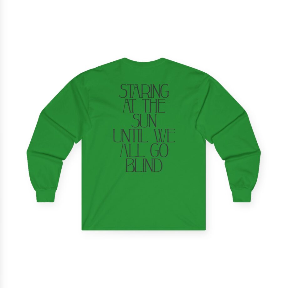 Like Moths to Flames Staring at the Sun Unisex Ultra Cotton Long Sleeve Tee