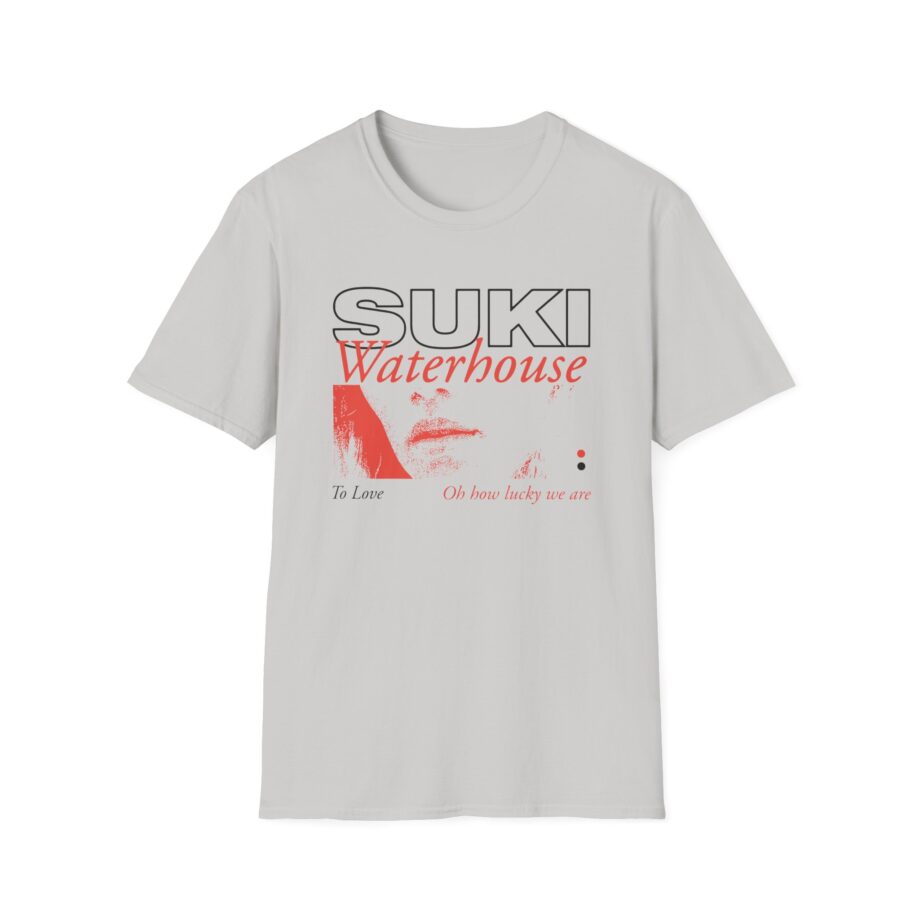 Suki Waterhouse To Love Oh How Lucky We Are Unisex Softstyle T-Shirt