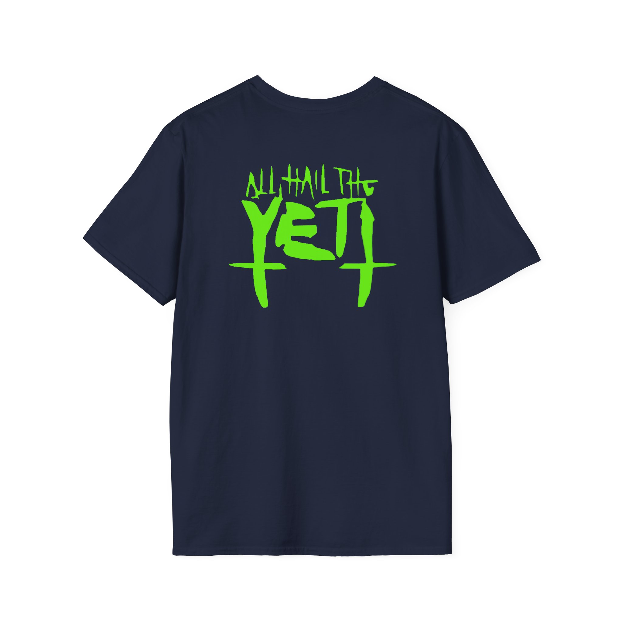 All Hail the Yeti Unisex Softstyle T-Shirt
