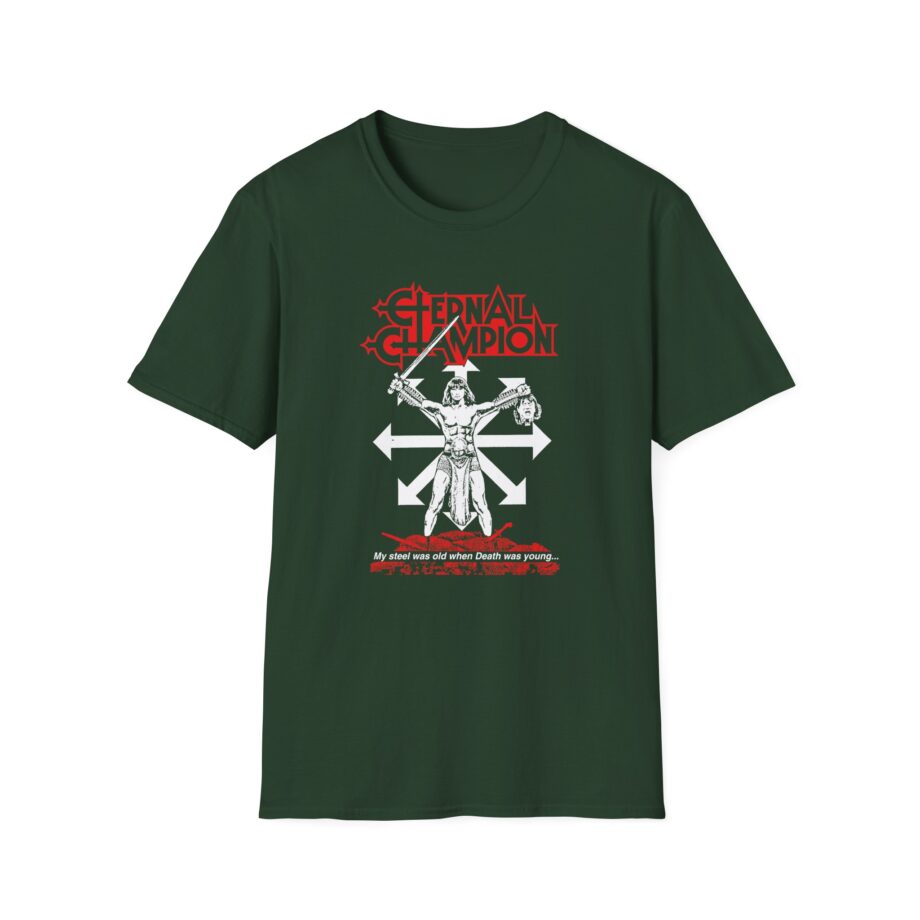Eternal Champion My Steel Was Old Unisex Softstyle T-Shirt