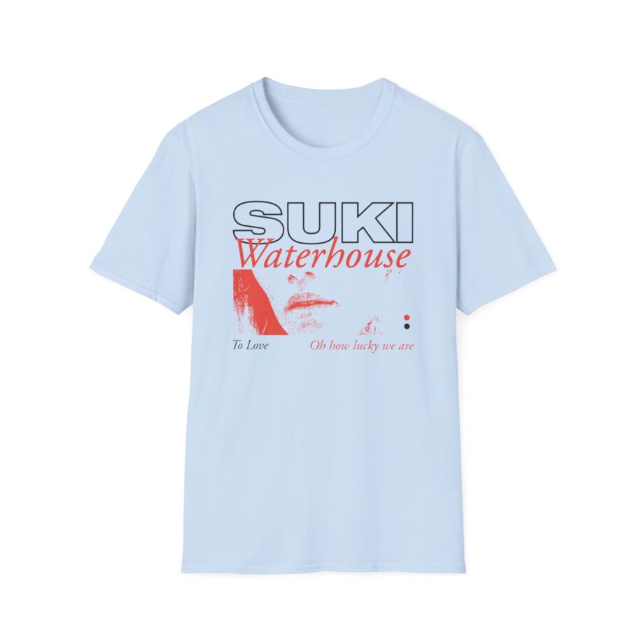 Suki Waterhouse To Love Oh How Lucky We Are Unisex Softstyle T-Shirt