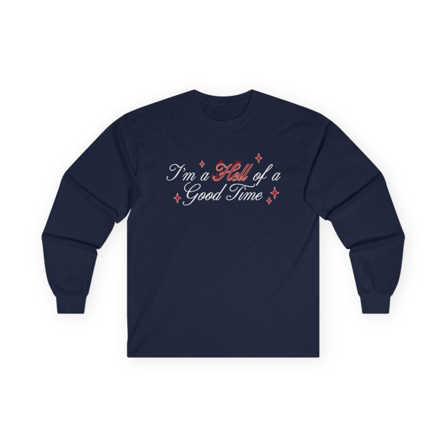 Haiden Henderson Hell of a Good Time Baby Unisex Ultra Cotton Long Sleeve Tee