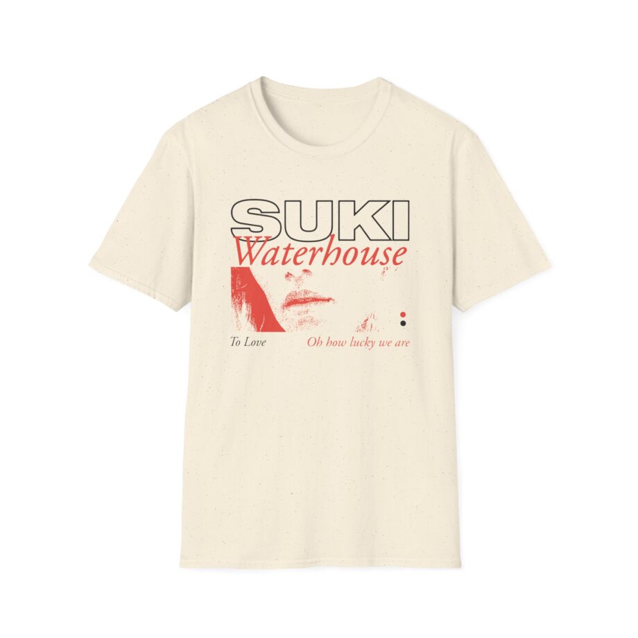 Suki Waterhouse To Love Oh How Lucky We Are Unisex Softstyle T-Shirt