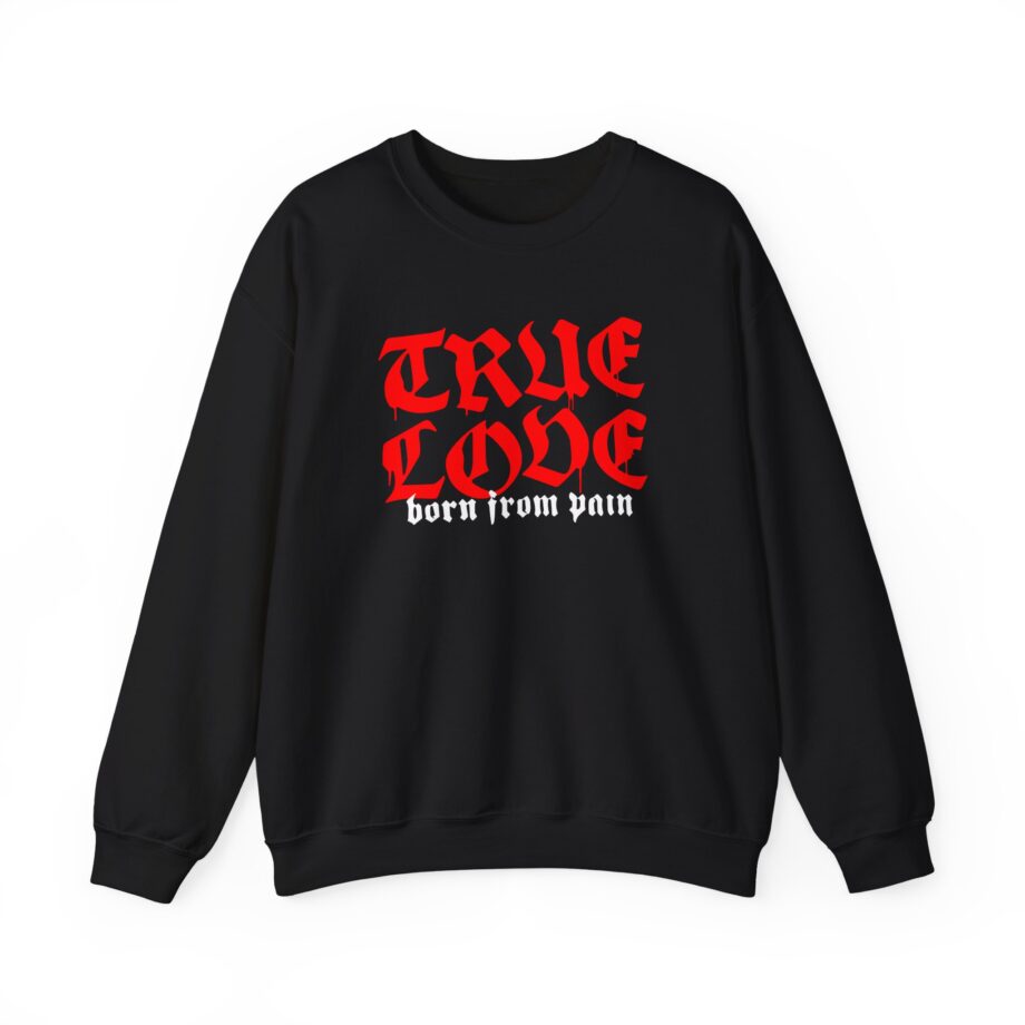 Born From Pain True Love Script Unisex Heavy Blend™ Crewneck Sweatshirt