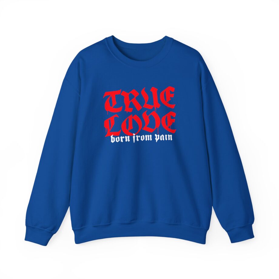 Born From Pain True Love Script Unisex Heavy Blend™ Crewneck Sweatshirt