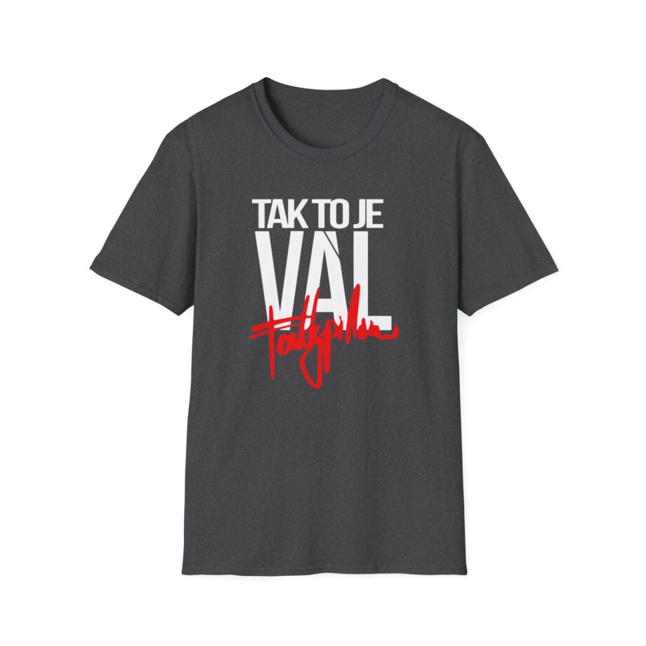 Fattypillow Tak to Je Val Unisex Softstyle T-Shirt