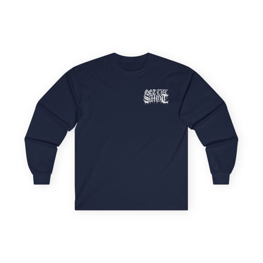 Get the Shot Merciless Destruction Unisex Ultra Cotton Long Sleeve Tee