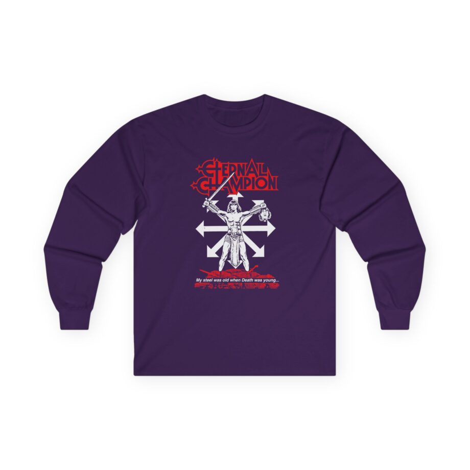 Eternal Champion My Steel Was Old Unisex Ultra Cotton Long Sleeve Tee