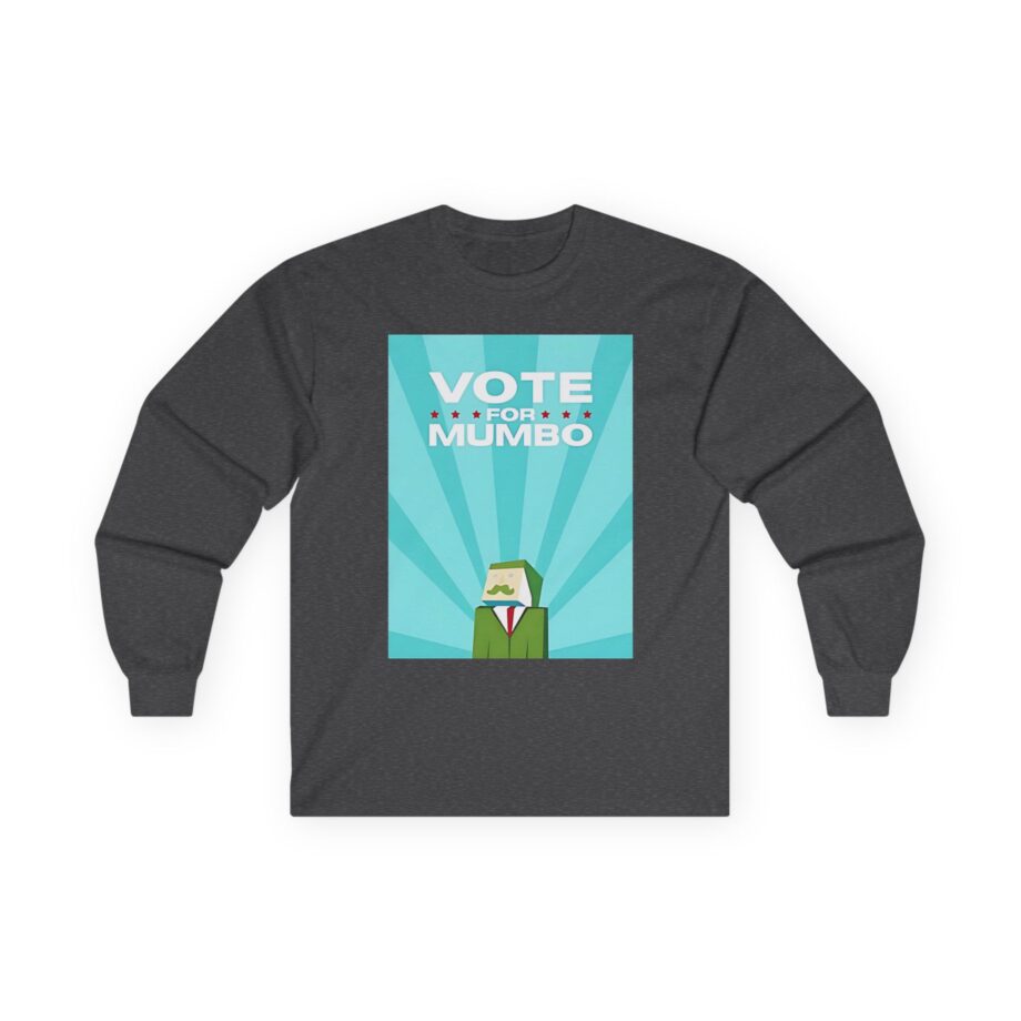 Mumbo Jumbo Vote for Mumbo Unisex Ultra Cotton Long Sleeve Tee
