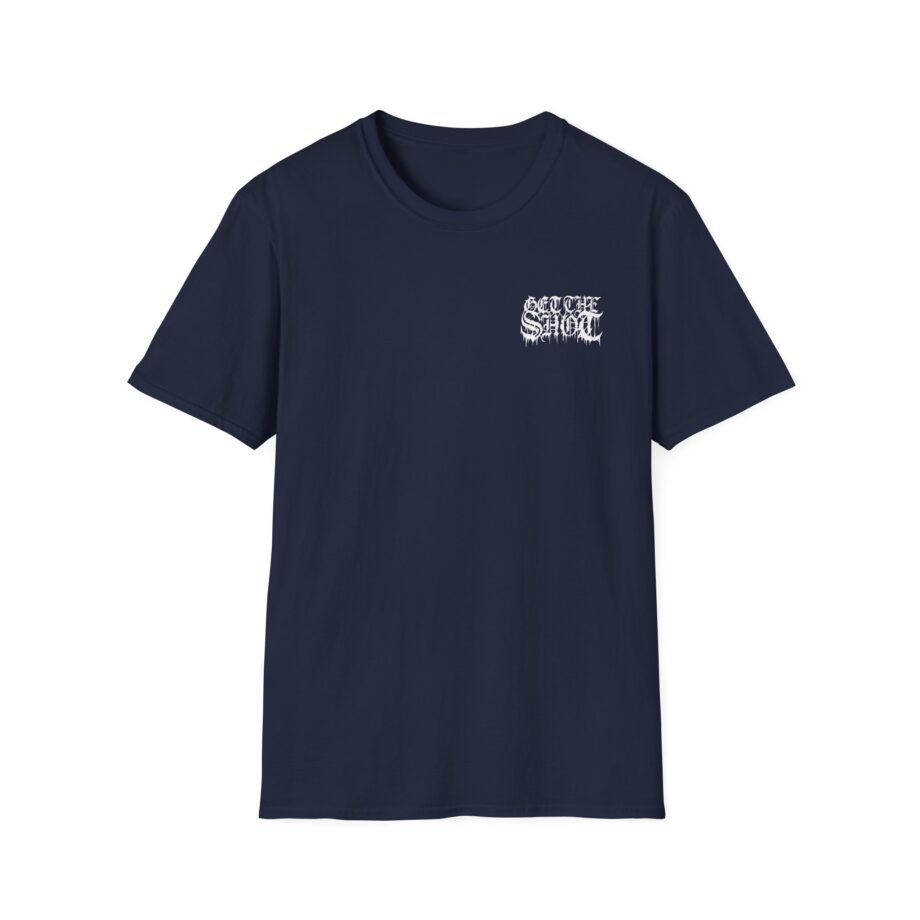 Get the Shot Merciless Destruction Unisex Softstyle T-Shirt