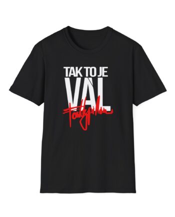 Fattypillow Tak to Je Val Unisex Softstyle T-Shirt