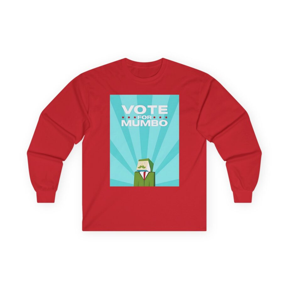 Mumbo Jumbo Vote for Mumbo Unisex Ultra Cotton Long Sleeve Tee