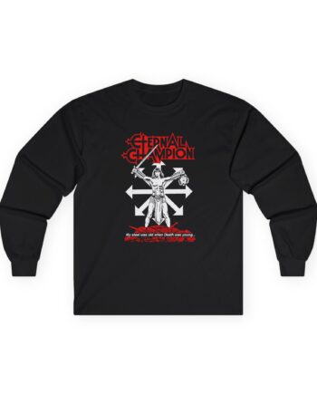 Eternal Champion My Steel Was Old Unisex Ultra Cotton Long Sleeve Tee