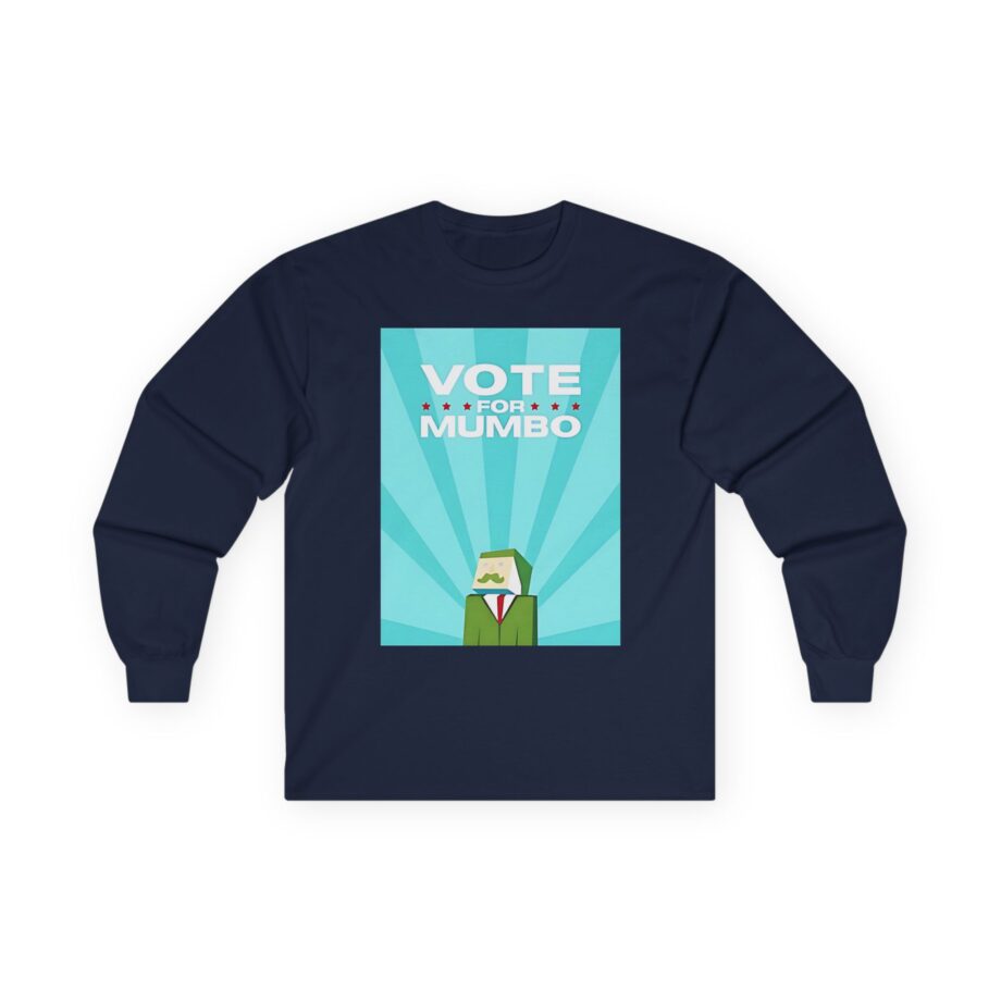 Mumbo Jumbo Vote for Mumbo Unisex Ultra Cotton Long Sleeve Tee