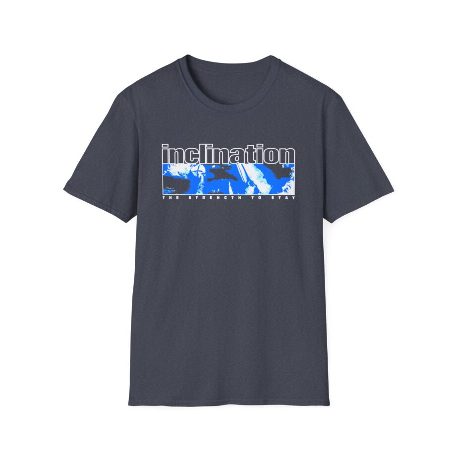 Inclination the Strength to Stay Unisex Softstyle T-Shirt