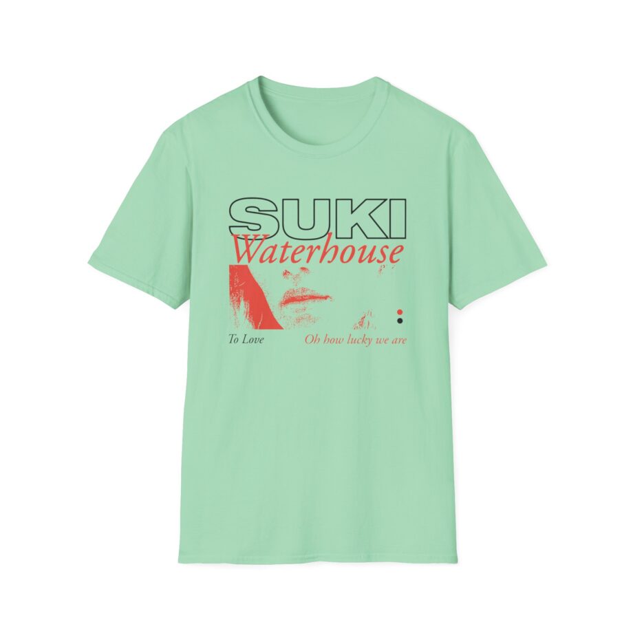 Suki Waterhouse To Love Oh How Lucky We Are Unisex Softstyle T-Shirt