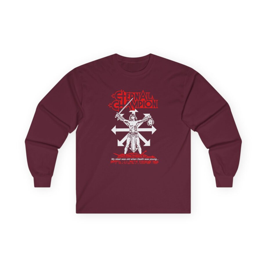 Eternal Champion My Steel Was Old Unisex Ultra Cotton Long Sleeve Tee